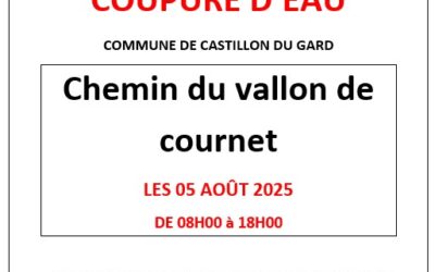COUPURE D’EAU LE 05/ 08/2025 CHEMIN DU VALLON DE COURNET